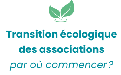 Transition écologique des associations : par où commencer ?