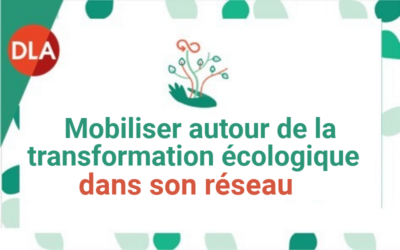 Mobiliser autour de la transformation écologique dans son réseau